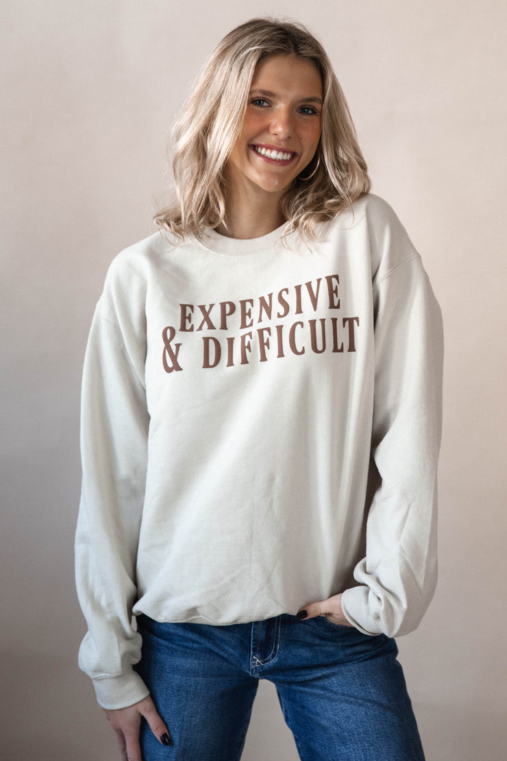 Expensive & Difficult Sweatshirt