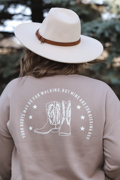 Your Boots Are Made For Walking Sweatshirt