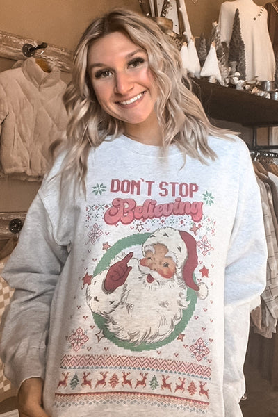 Don't Stop Believing Sweatshirt