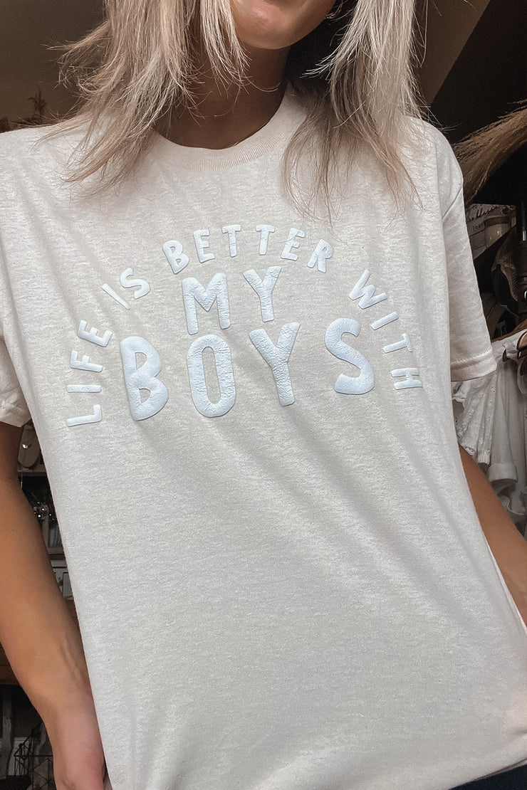 Life Is Better With My Boys Tee